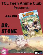 TCL Teen Anime Club Presents: Dr. Stone