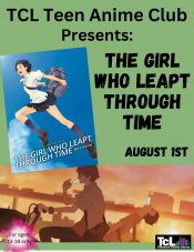 TCL Teen Anime Club Presents: The Girl Who Leapt Through Time