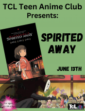 TCL Teen Anime Club Presents: Spirited Away