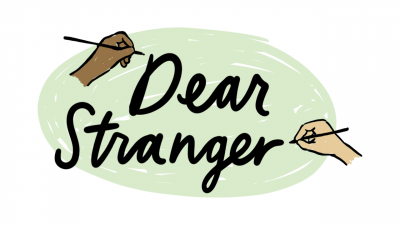 Light green background with hands writing "Dear Stranger" 